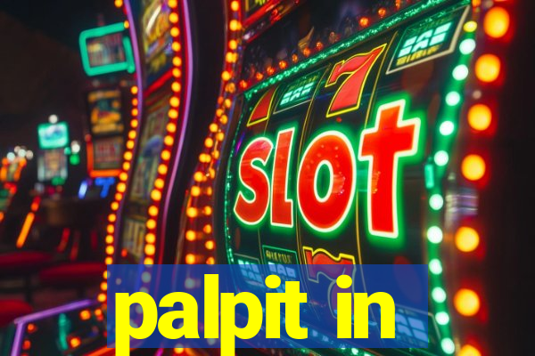 palpit in